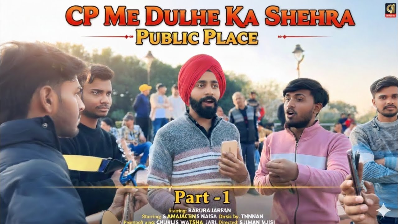 CP Mein Gaya Dulhe Ka Sehra 👑🔥 Public Place Pe Sab Reh Gaye Shock