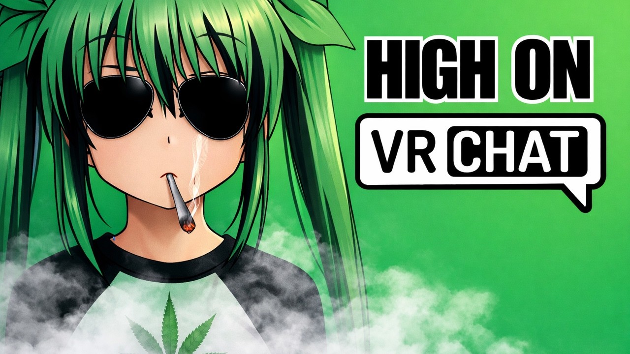 We Played VRChat While High… This Was a Mistake.