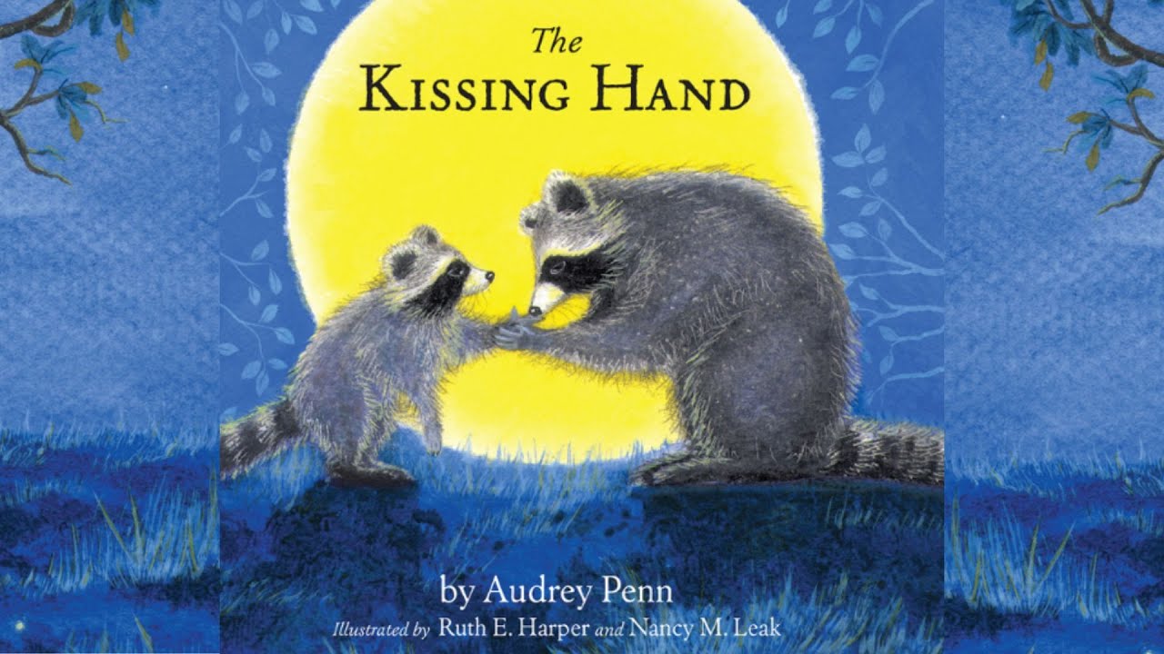 The Kissing Hand by Audrey Penn ~ Read Aloud