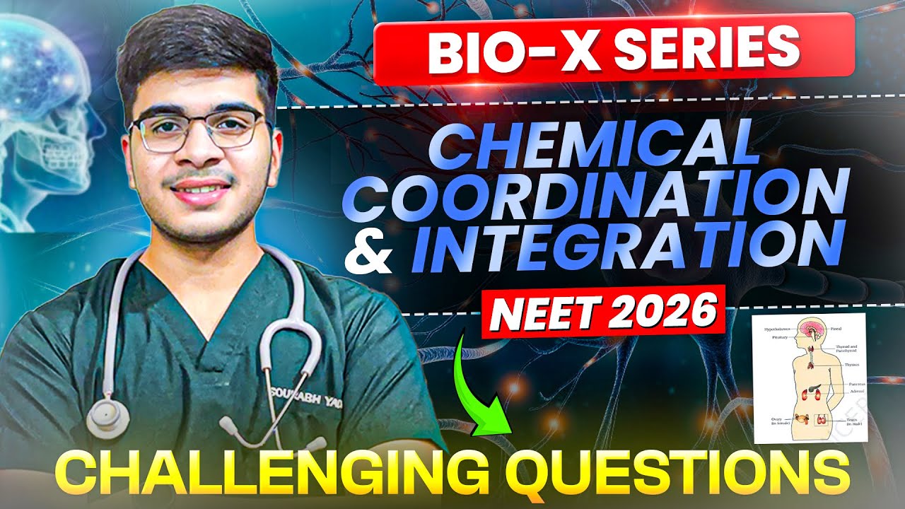 Chemical Coordination & Integration FULL NCERT Decoded + Killer Questions🩺😳 |BIO-X  #neet #neet2026 