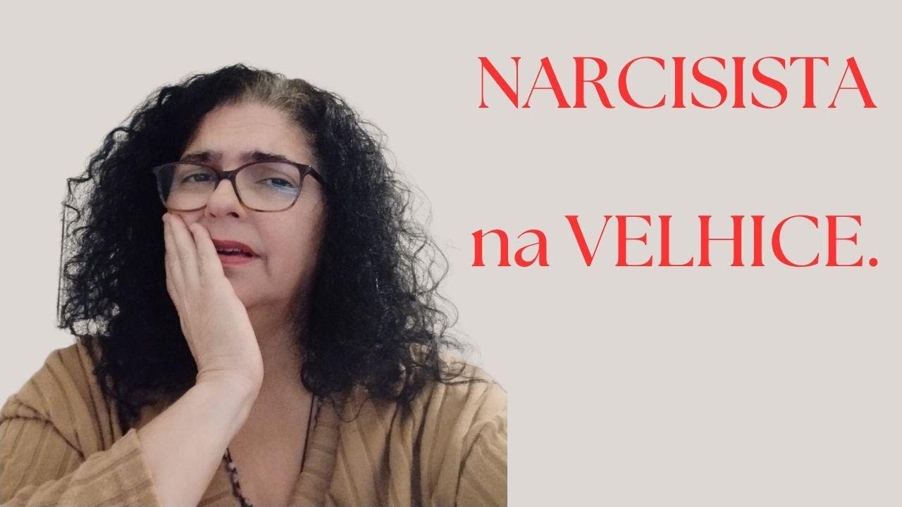 Narcisista na velhice! Como se comporta? #narcisista #narcisismo #personalidade #transtorno