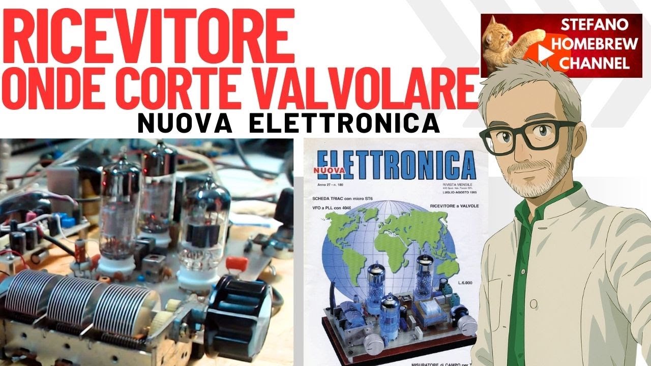 Video 69. Radio ricevitore per Onde Corte a Valvole di Nuova Elettronica. Prima parte.