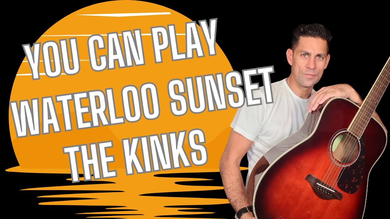 How to play Waterloo Sunset The Kinks on the guitar