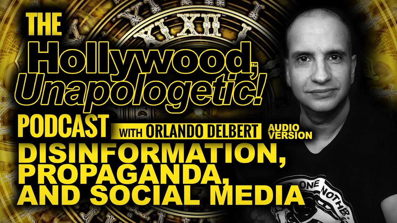 Hollywood, Unapologetic: Disinformation, Propaganda, and Social Media