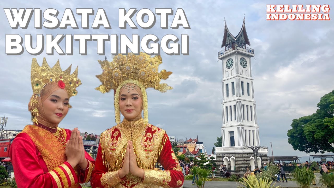 BKI 32 | MELIHAT KOTA BUKITTINGGI DARI ATAS JAM GADANG