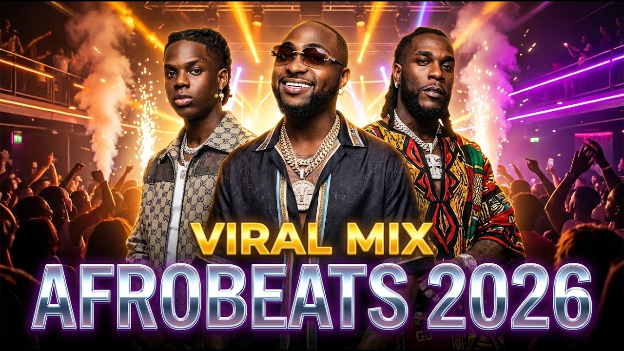 AFROBEATS 2026 MIX 🔥 Best Naija Afrobeats & Amapiano Hits | Rema, Davido, Burna Boy