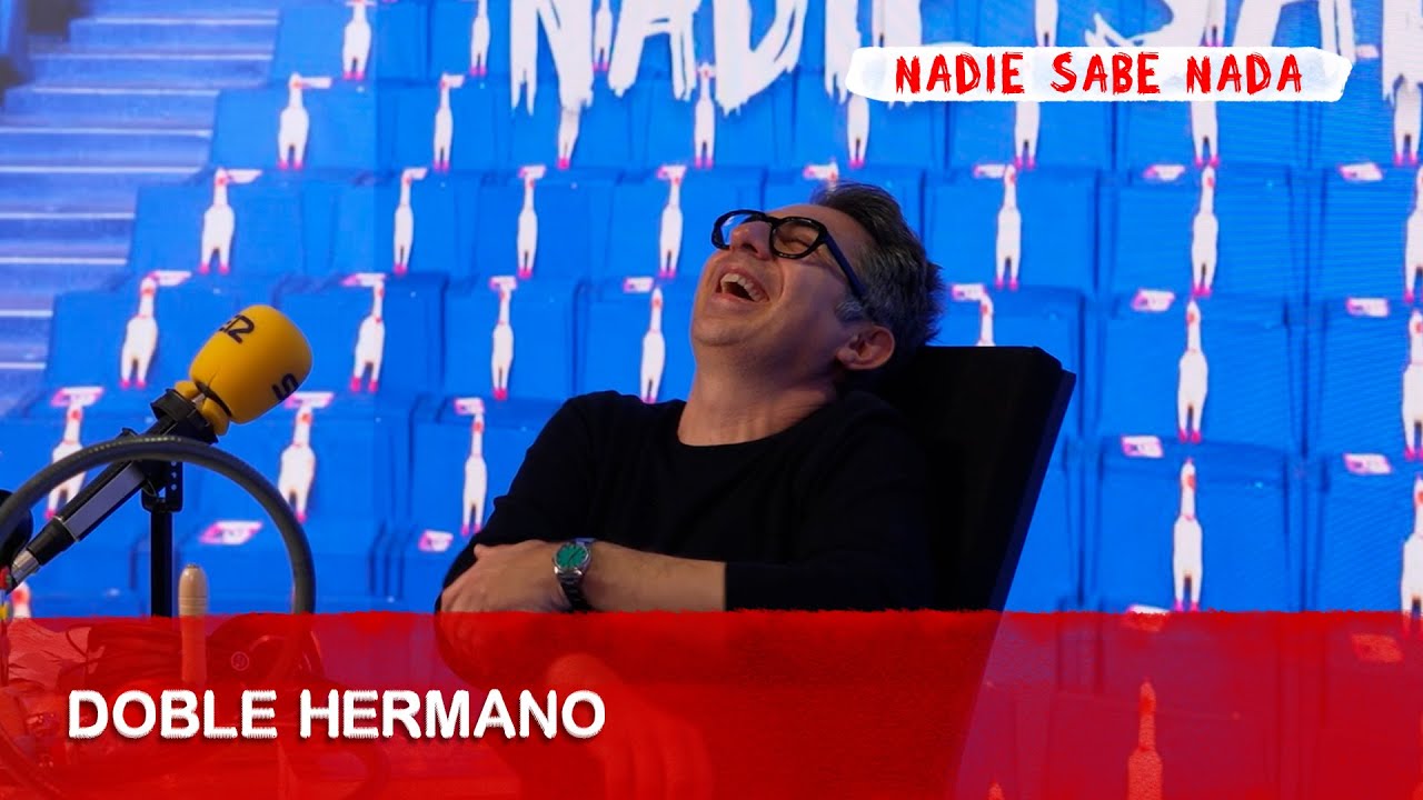 Doble hermano | @NadieSabeNada