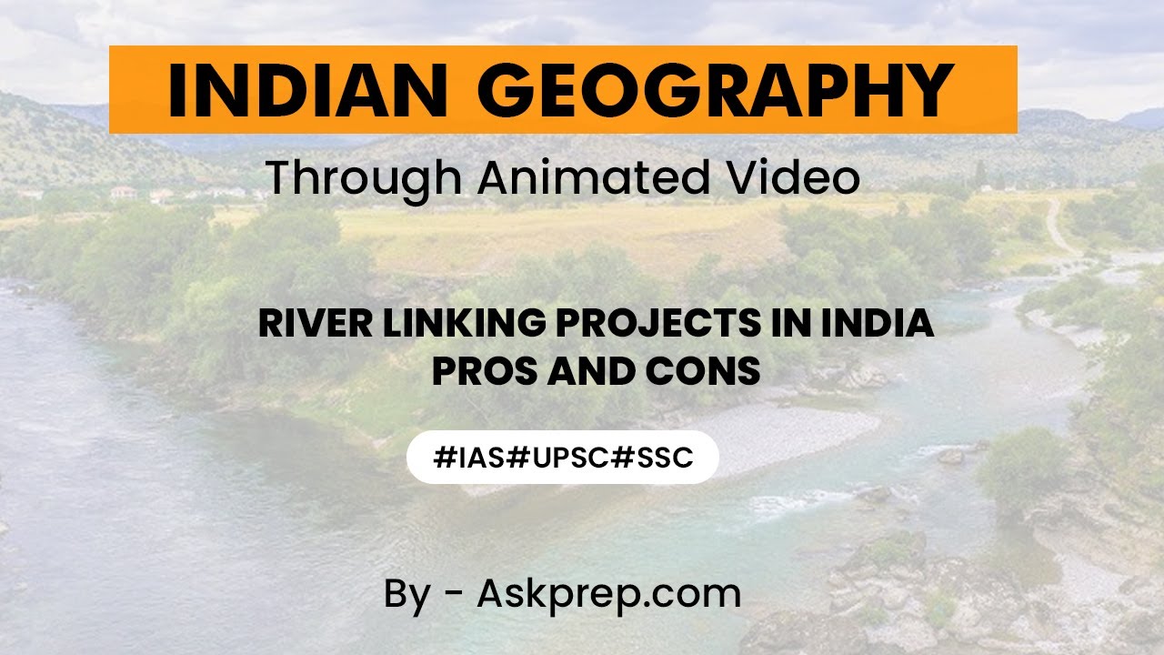 River Linking Projects in India Features, Benefits & Challenges 🌊 | AskPrep IAS