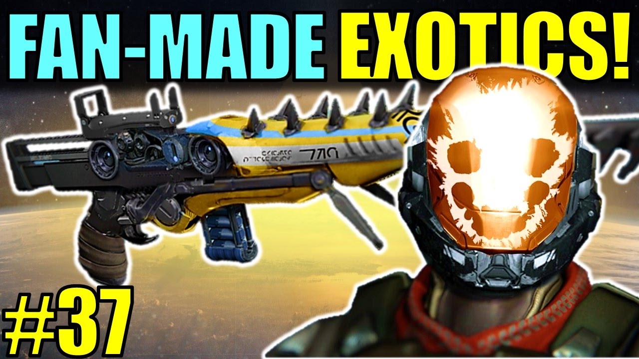 Destiny: FAN-MADE EXOTICS! | AMAZING HELMET! | Submit YOUR Exotic Idea! | Part 37