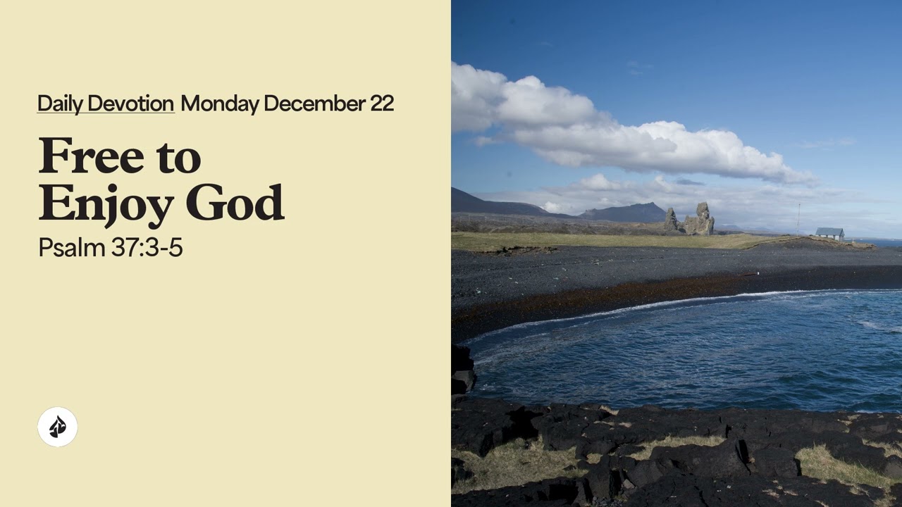 Free to Enjoy God &ndash; Daily Devotional