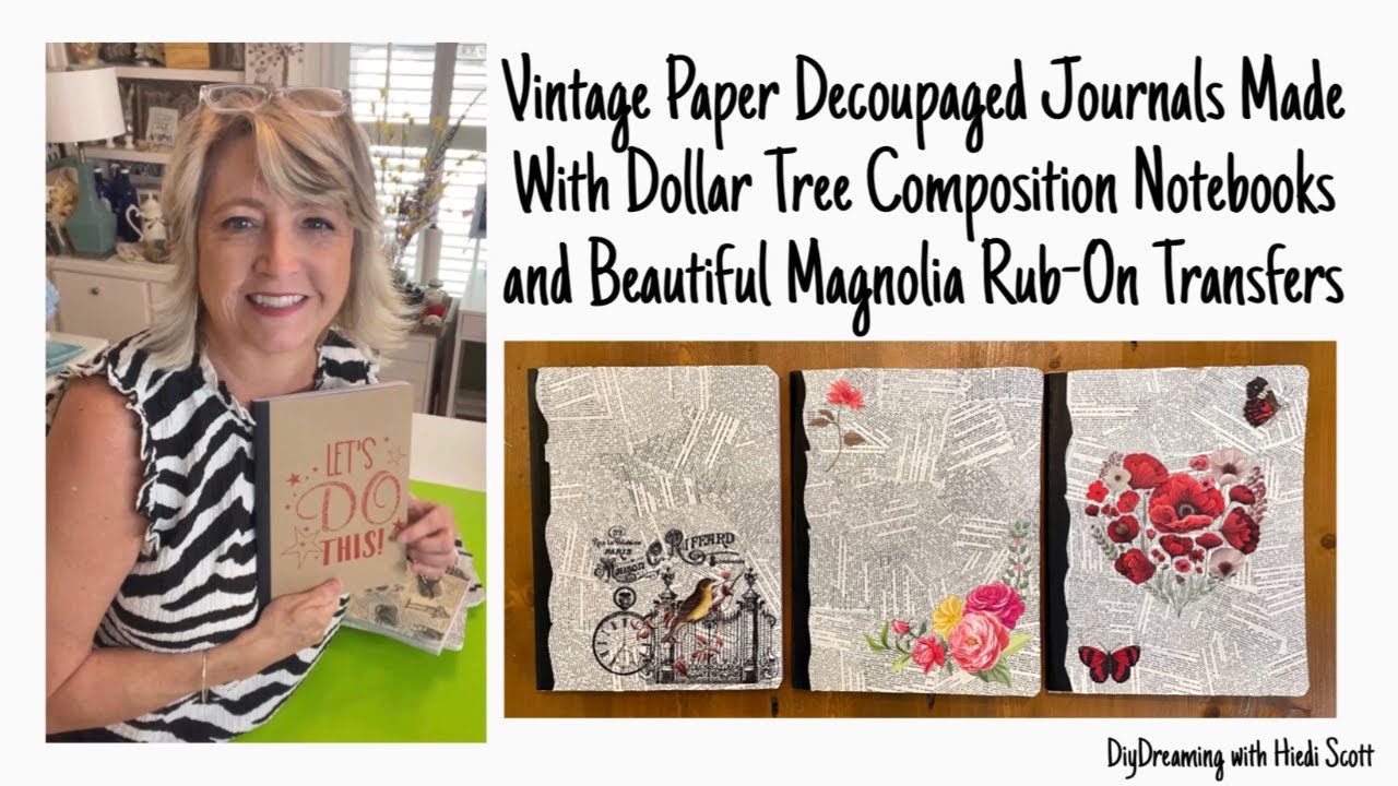 Vintage Paper Decoupaged Journals Made With Dollar Tree Notebooks & Beautiful Rub-On Transfers