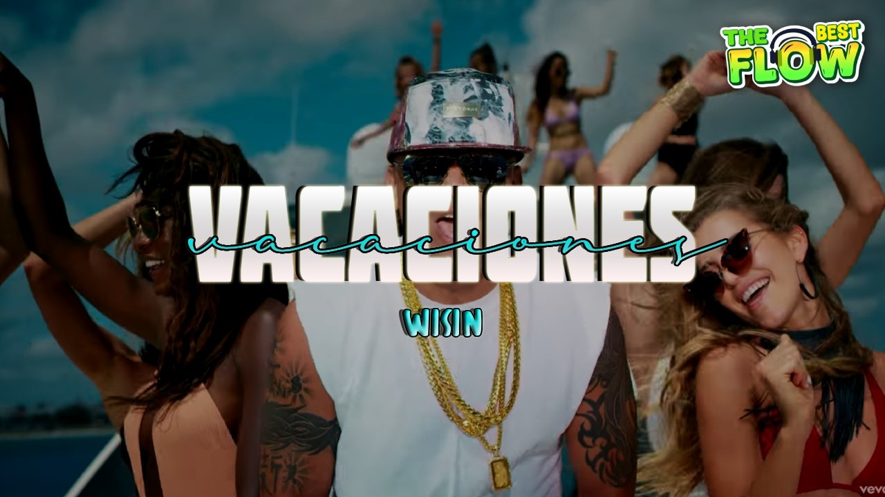 Wisin - Vacaciones (Letra)
