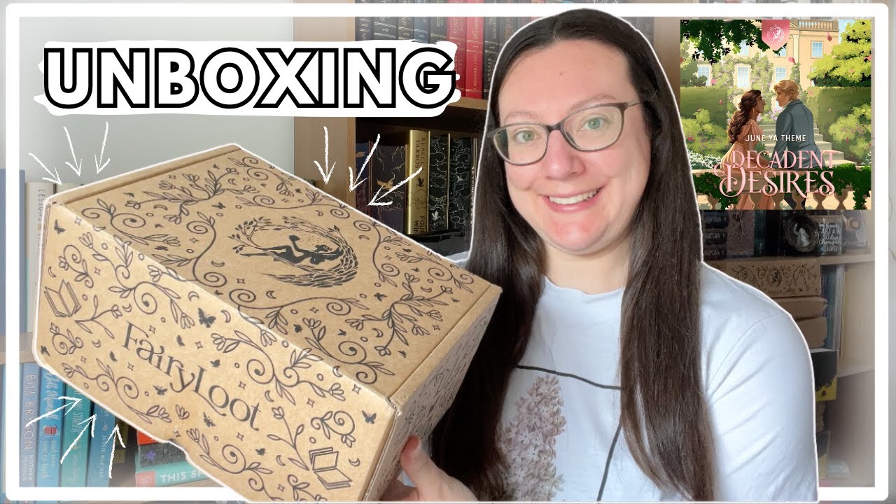 YA Fairyloot June 2024 // Decadent Desires UNBOXING