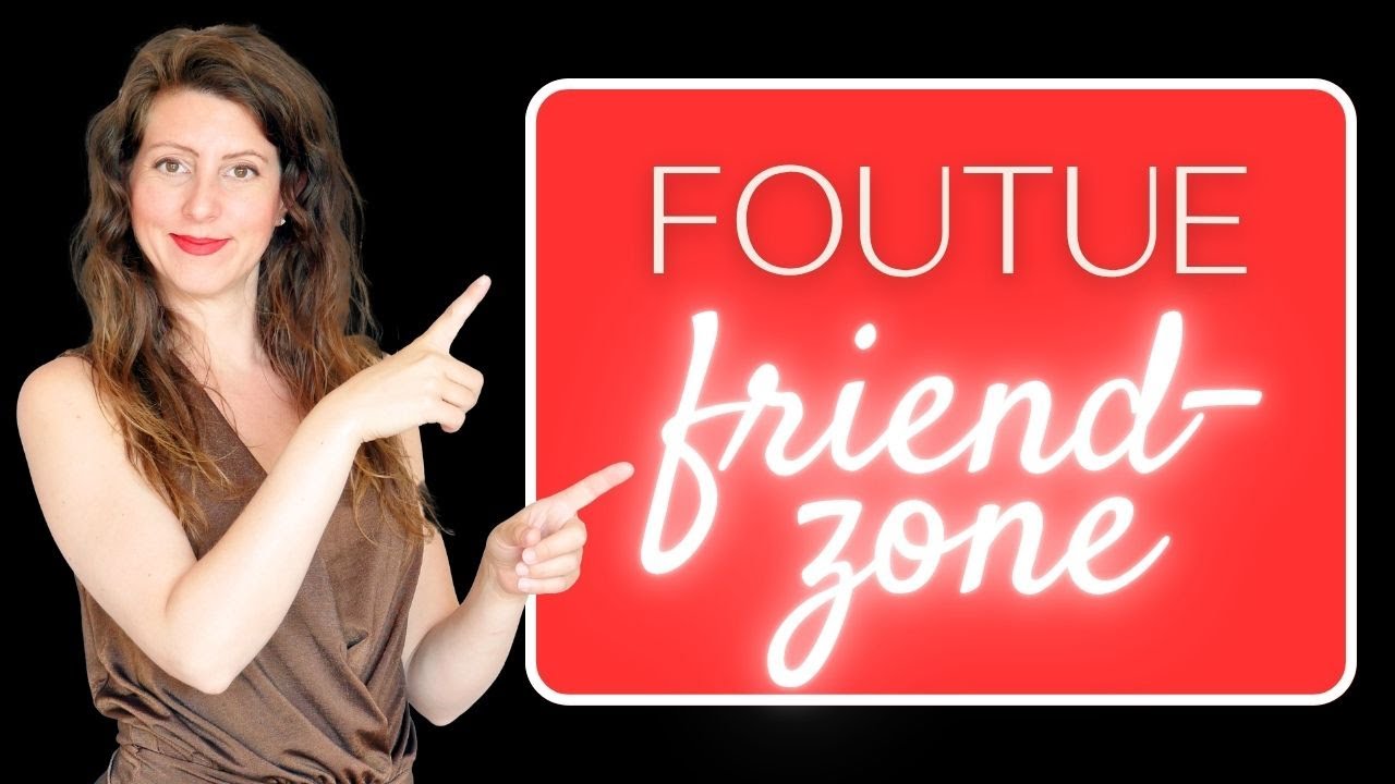 Elle veut qu'on soit amis, comment CHANGER ça ?