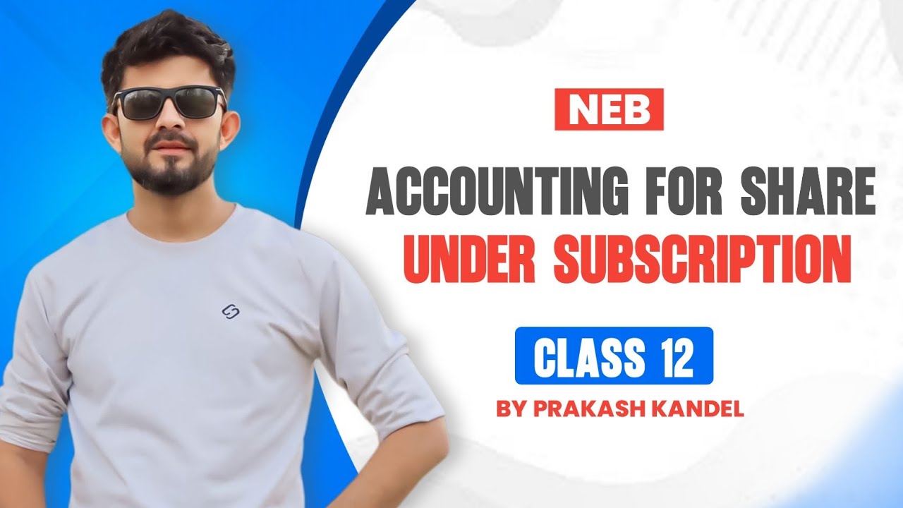 Accounting for Share| Grade 12| Under Subscription | NEB