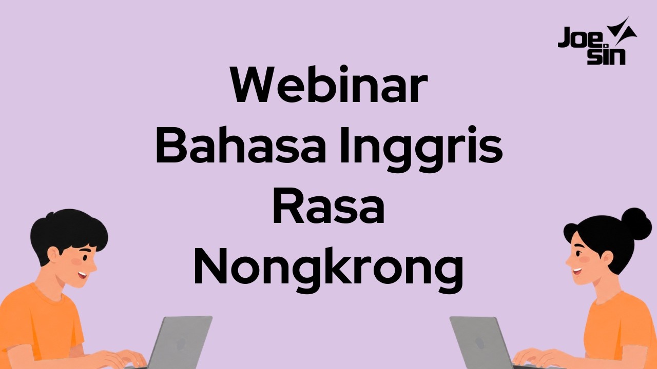 Webinar Bahasa Inggris Rasa Nongkrong | Joesin