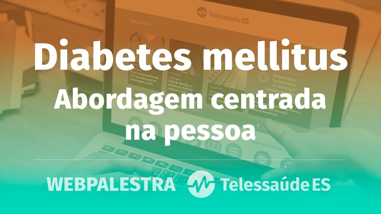 WebPalestra: Diabetes melitus - Abordagem centrada na pessoa