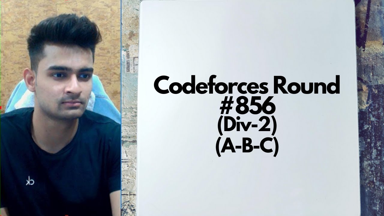 Codeforces Round #856 (Div-2) | Solutions | A-B-C