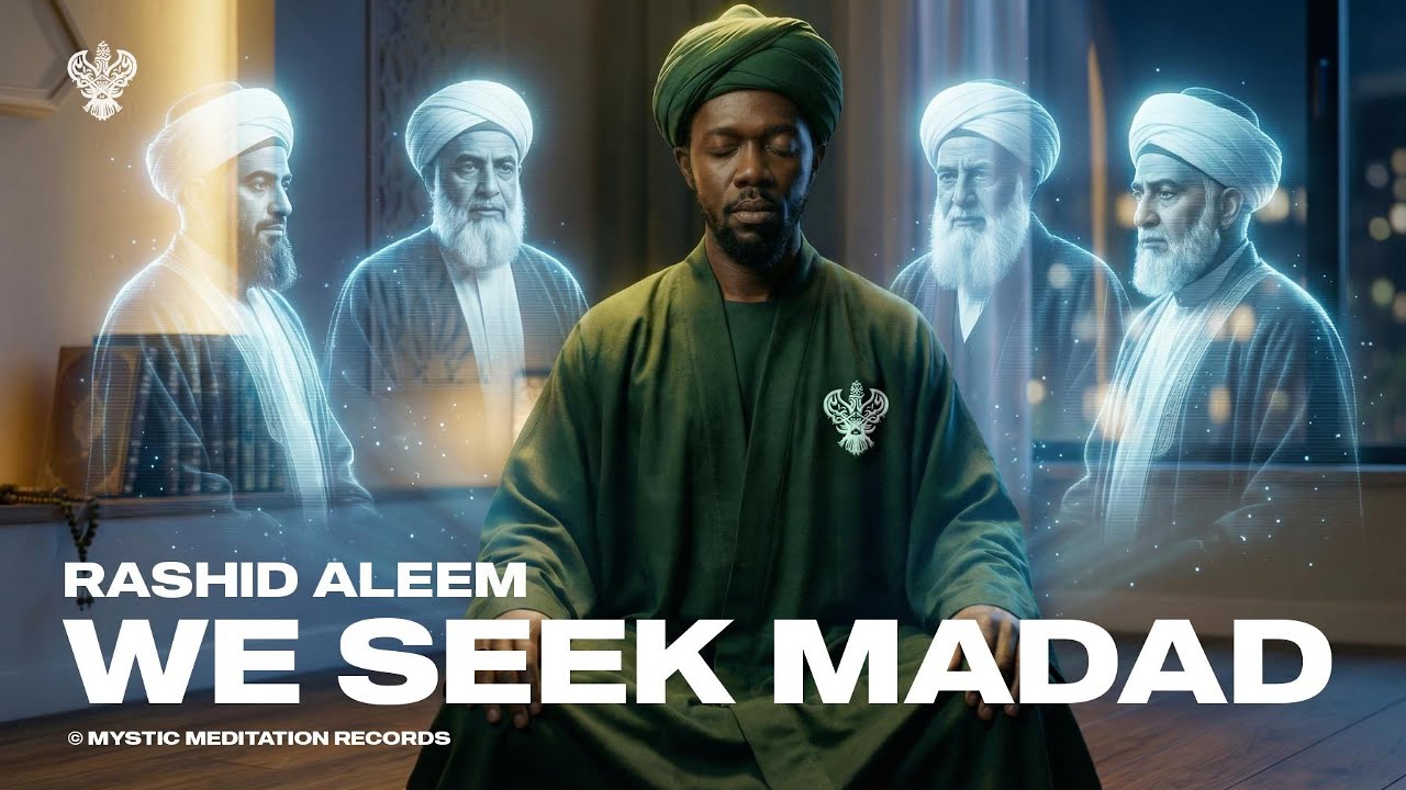 We Seek Madad (Naqshbandi Golden Chain) - Rashid Aleem | English Nasheed | Mystic Meditation Records