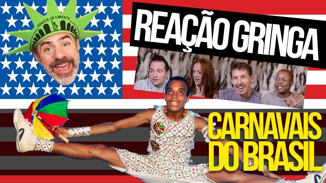 GRINGOS REAGEM A CARNAVAIS BRASILEIROS