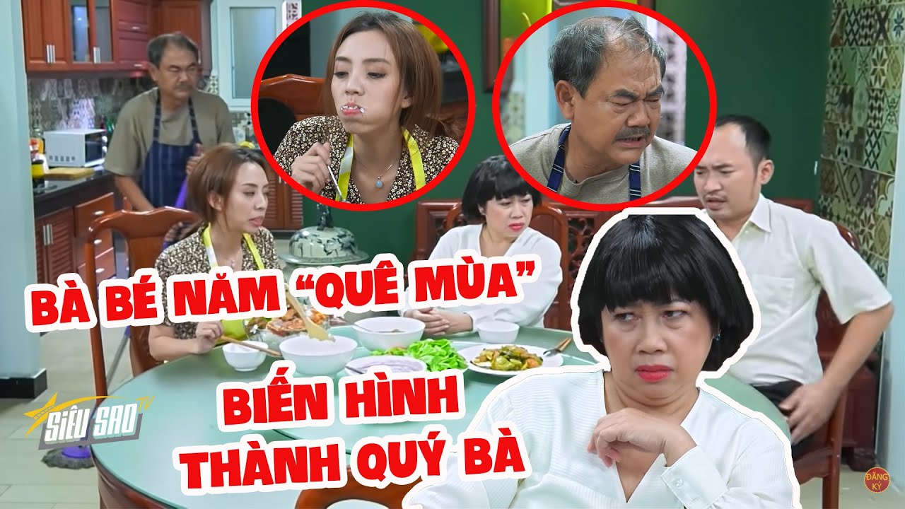 Bà Bé Năm QUÊ MÙA biến hình thành QUÝ BÀ ai cũng KÍNH NỂ | SIÊU SAO TV
