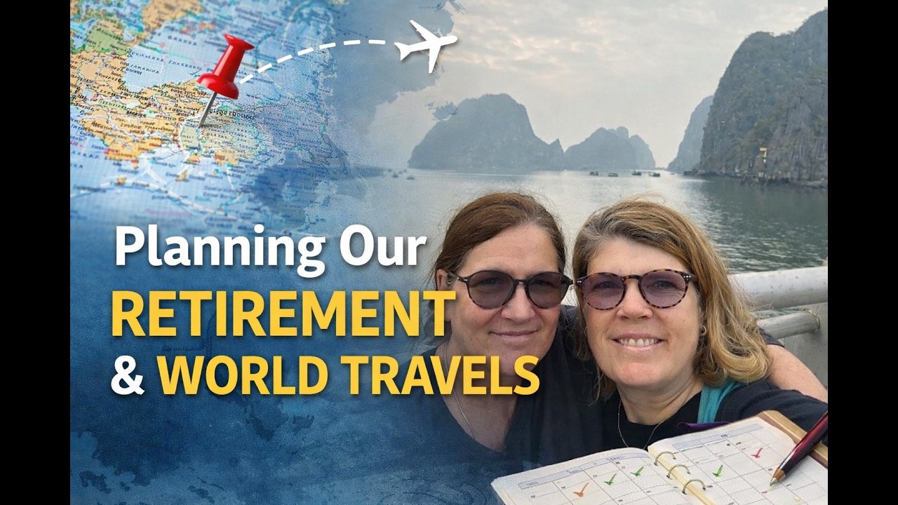 Mapping Our Retirement & Slow Travel Dream