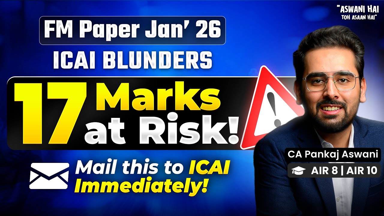Grace Marks in FM | ICAI Blunders | Hundreds of mails should reach ICAI | CA Inter Jan 26