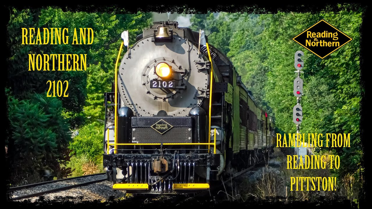 Reading & Northern 2102: Rambling From Reading To Pittston!
