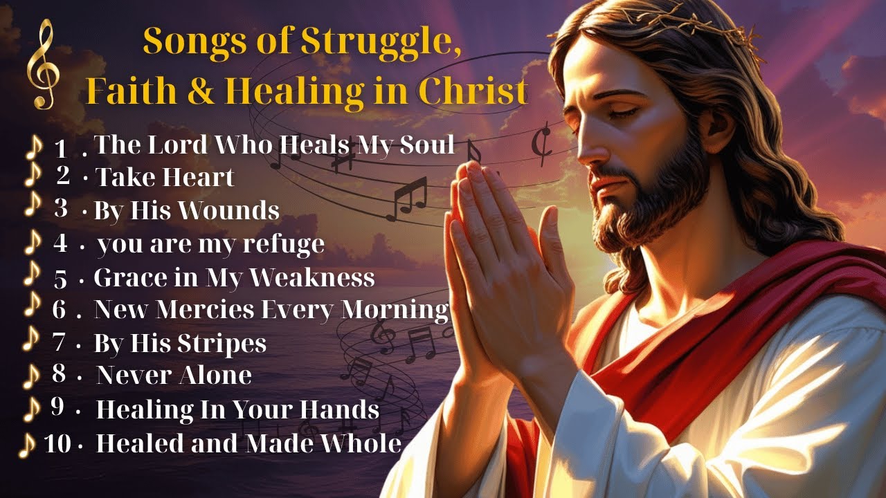 Songs of Hope & Healing in Jesus 🙏 | Gospel Music for Hard Times & Struggles
