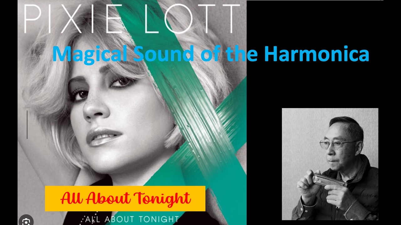 Magical Sound of the Harmonica: All About Tonight