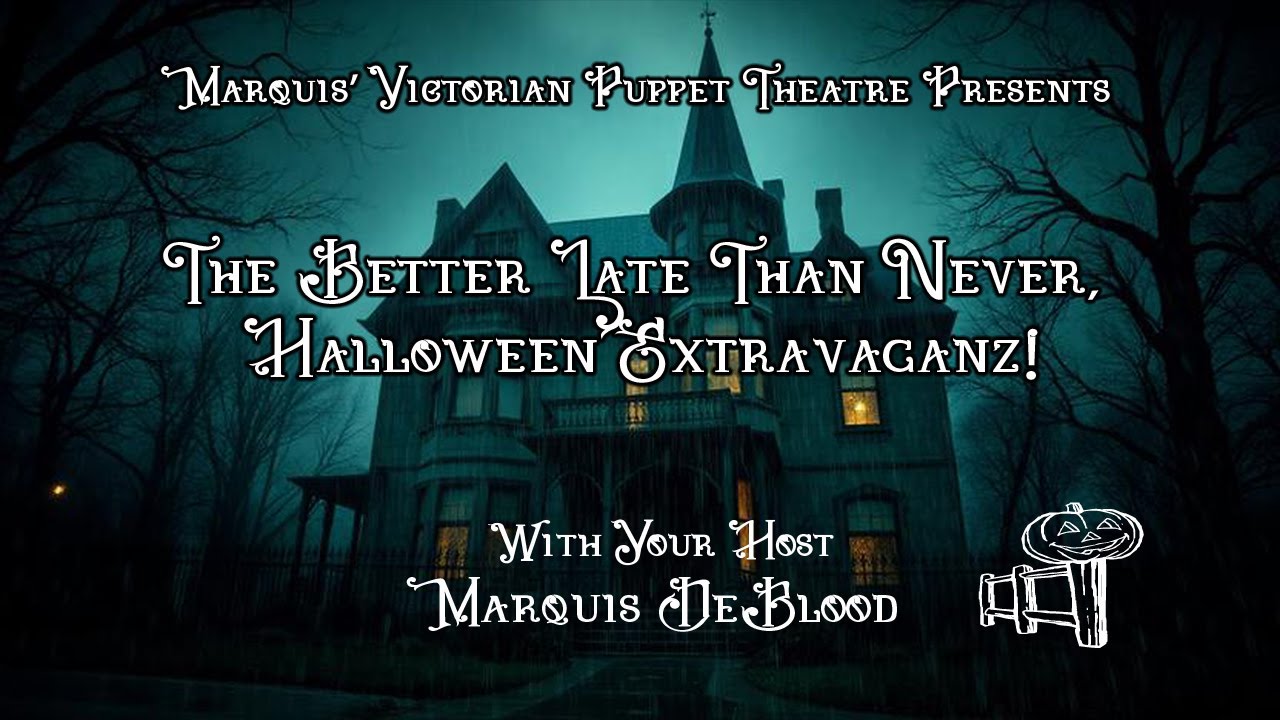 Better Late Than Never, Halloween Extravaganza 2025!
