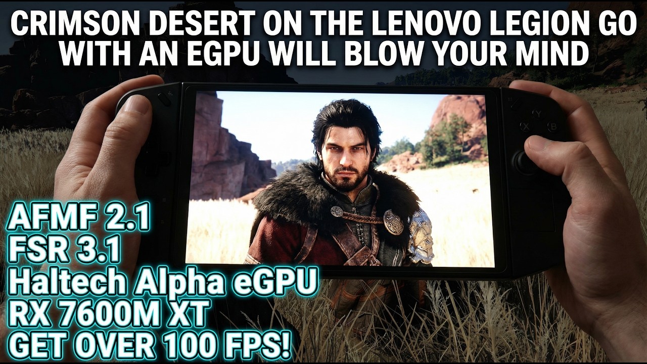 Справится ли Lenovo Legion Go с игрой Crimson Desert при использовании eGPU?