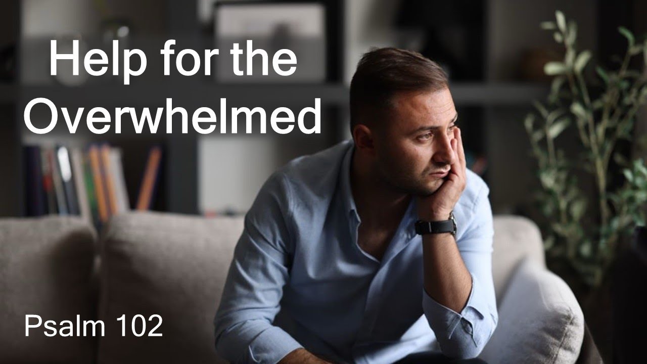 Help for the Overwhelmed