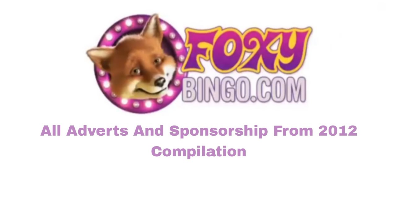 Foxy Bingo All Adverts And Sponsorship From 2012 Compilation