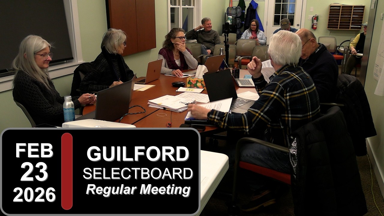 Guilford Selectboard Mtg 2/23/26