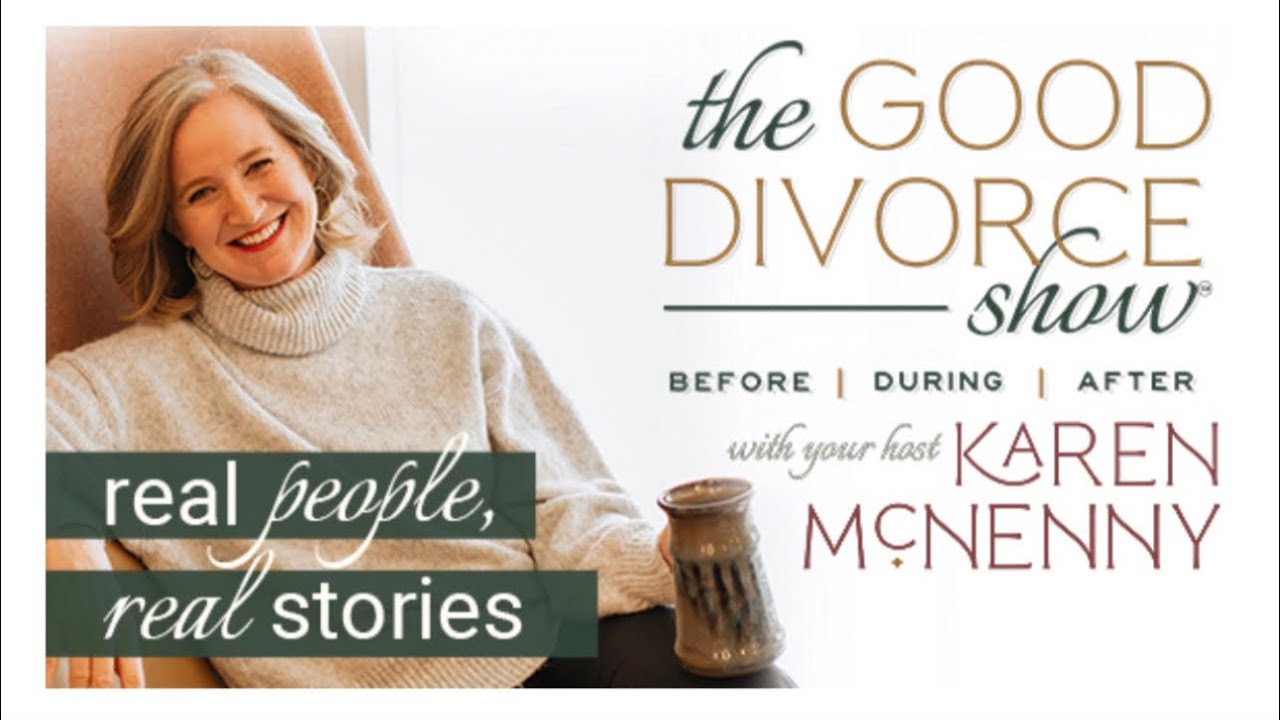 The Good Divorce Show with Karen McNenny