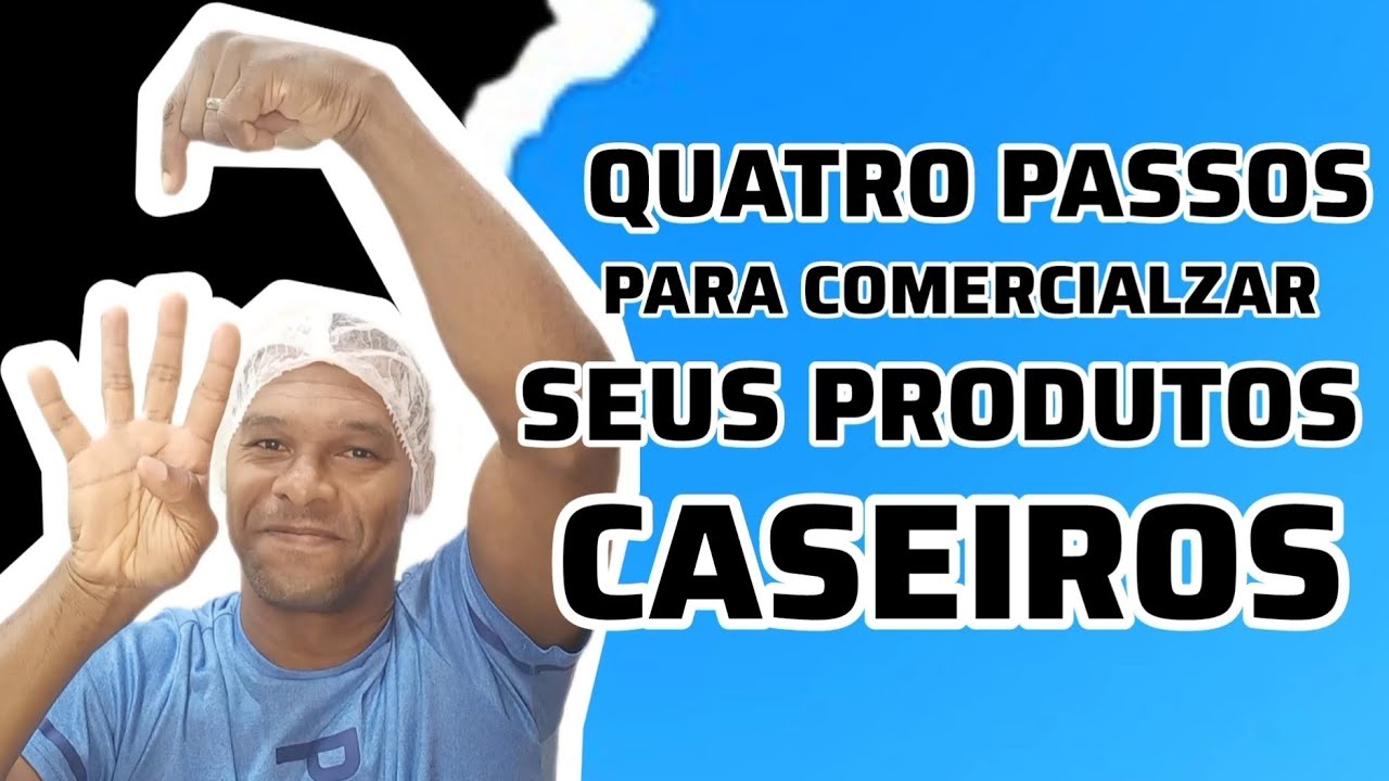 AULA 01. Quatro Passos Para Comercializar seus Produtos Caseiros - faturando na cozinha