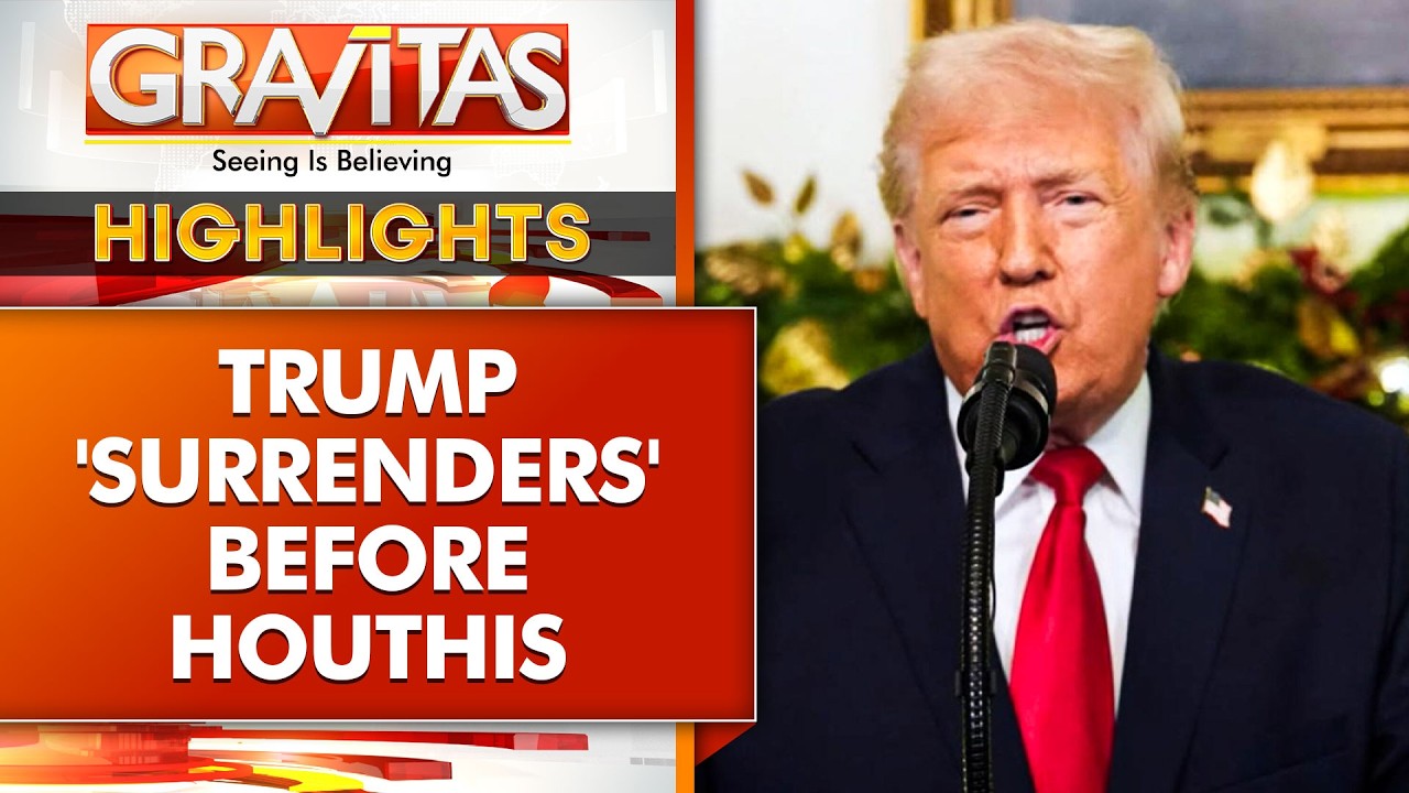 Trump Surrenders Before Pro-Iran Houthis, Talks With Non-State Army, Abandons Saudi Ally | Gravitas