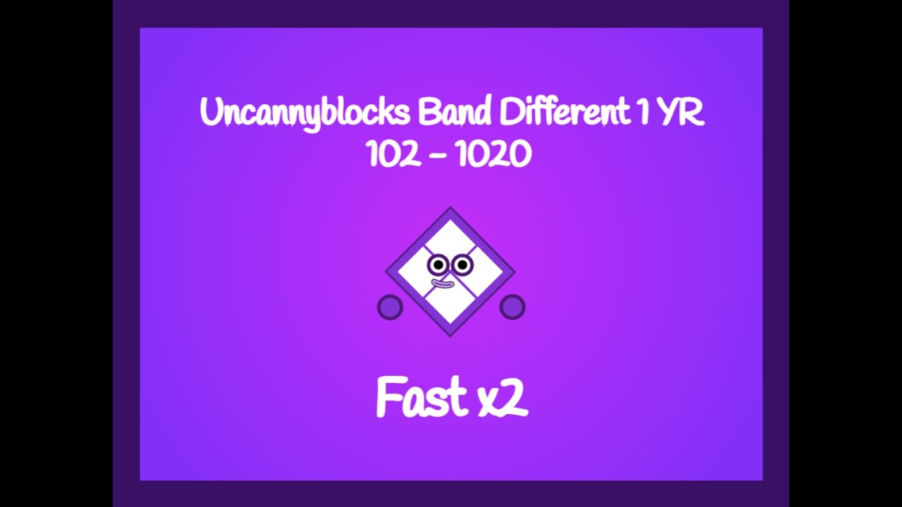 Uncannyblocks Band Different 102 - 1020 Fast x2