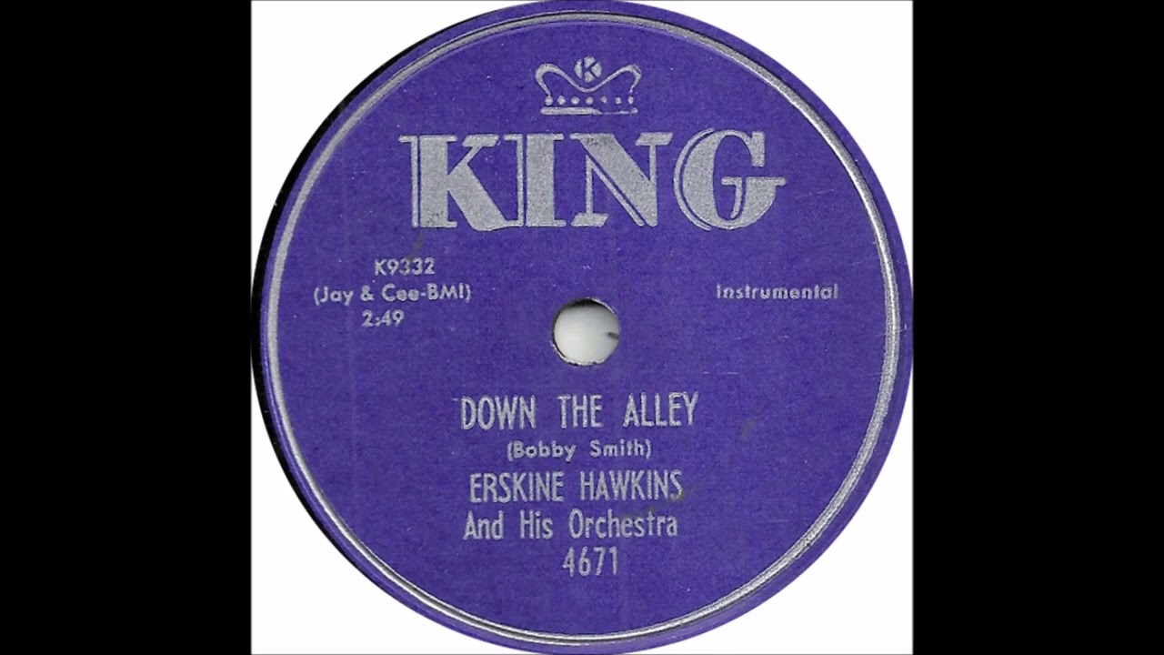 Erskine Hawkins - Down The Alley - King 4671 - (1953)