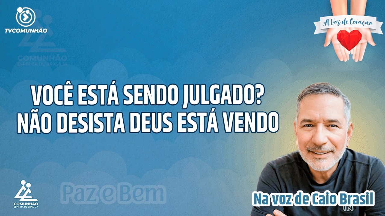 VOC&Ecirc; EST&Aacute; SENDO JULGADO? N&Atilde;O DESISTA DEUS EST&Aacute; VENDO - Caio Brasil [A VOZ DO CORA&Ccedil;&Atilde;O]