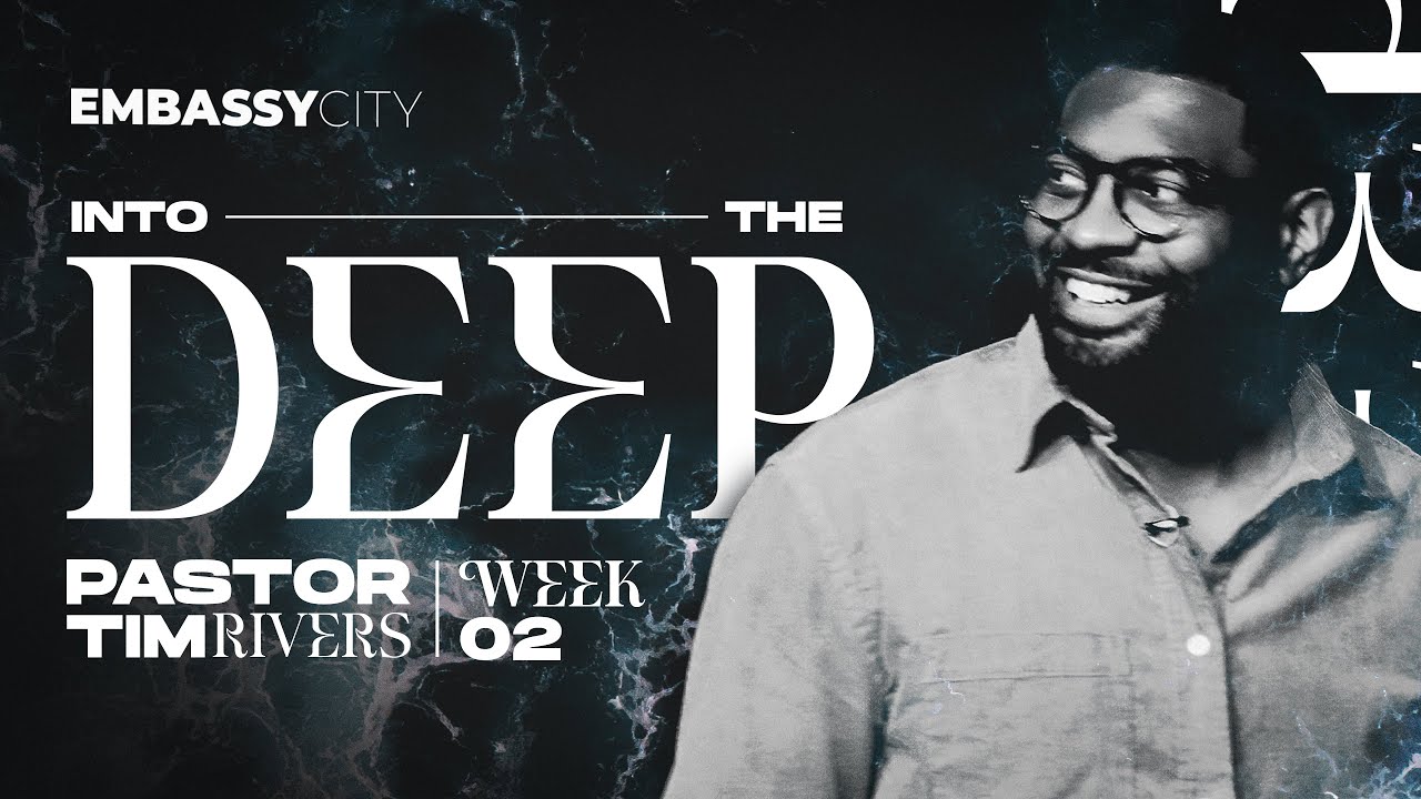 Tim Rivers: Into The Deep, Week 2 - Deep Miracles