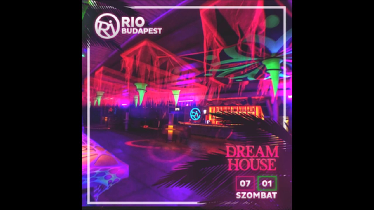 Dj Szecsei - 2017.07.01. - DREAM HOUSE - RIO Budapest - Saturday