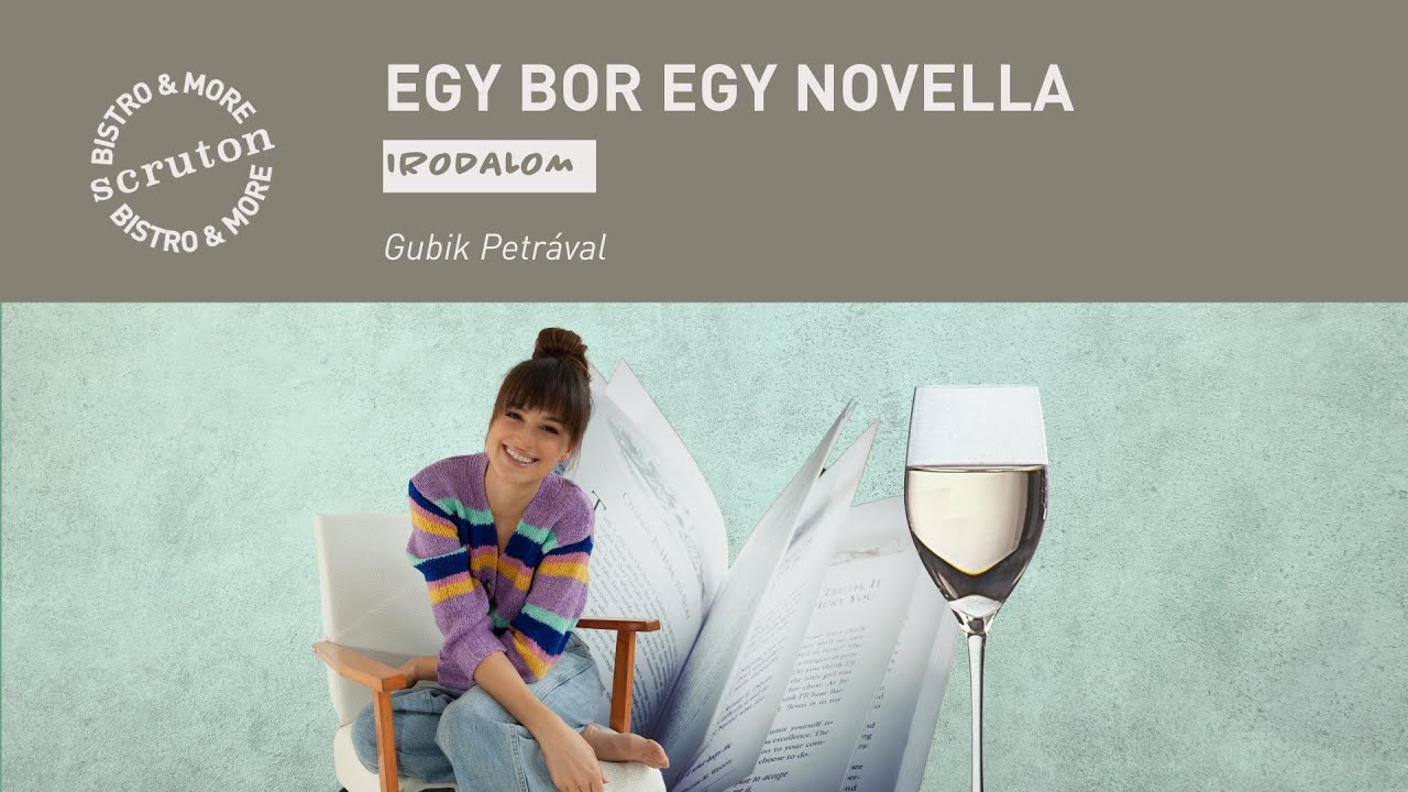 Egy bor egy novella Gubik Petrával