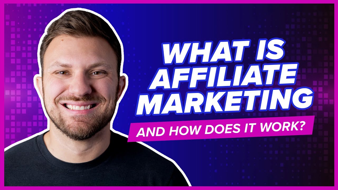 What is Affiliate Marketing and How Does It Work?