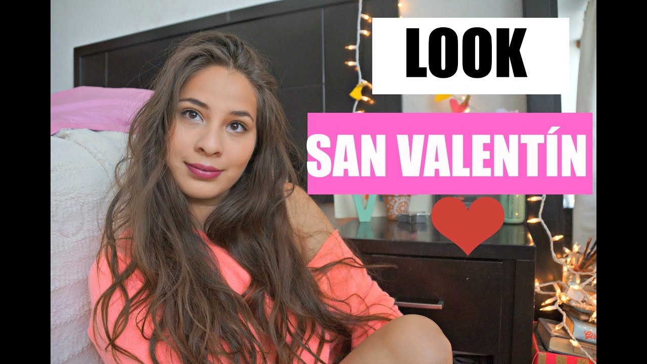Look para San Valentín ♡ Maquillaje + Outfits 2016