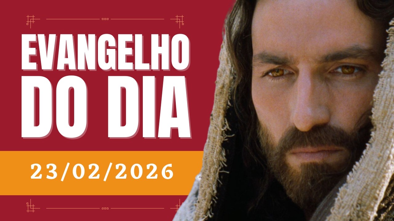 Evangelho do dia - segunda-feira, 23 de fevereiro de 2026 - Mateus 25,31-46 - Bíblia Católica