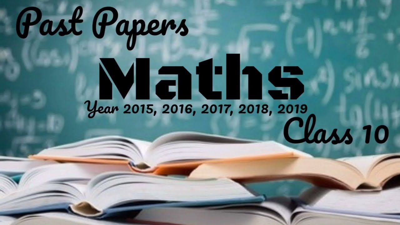 Maths Past Papers,Class 10, All boards of KPK
