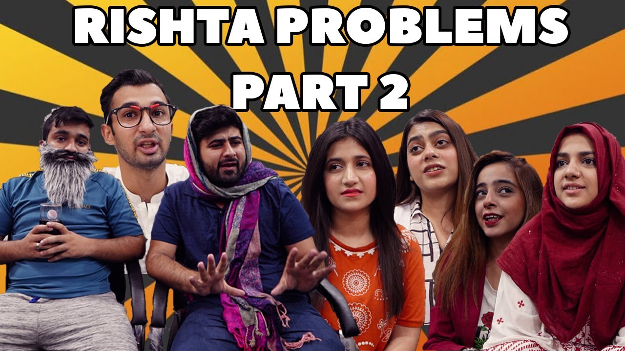 Rishta Problems Part 2 | DablewTee | WT