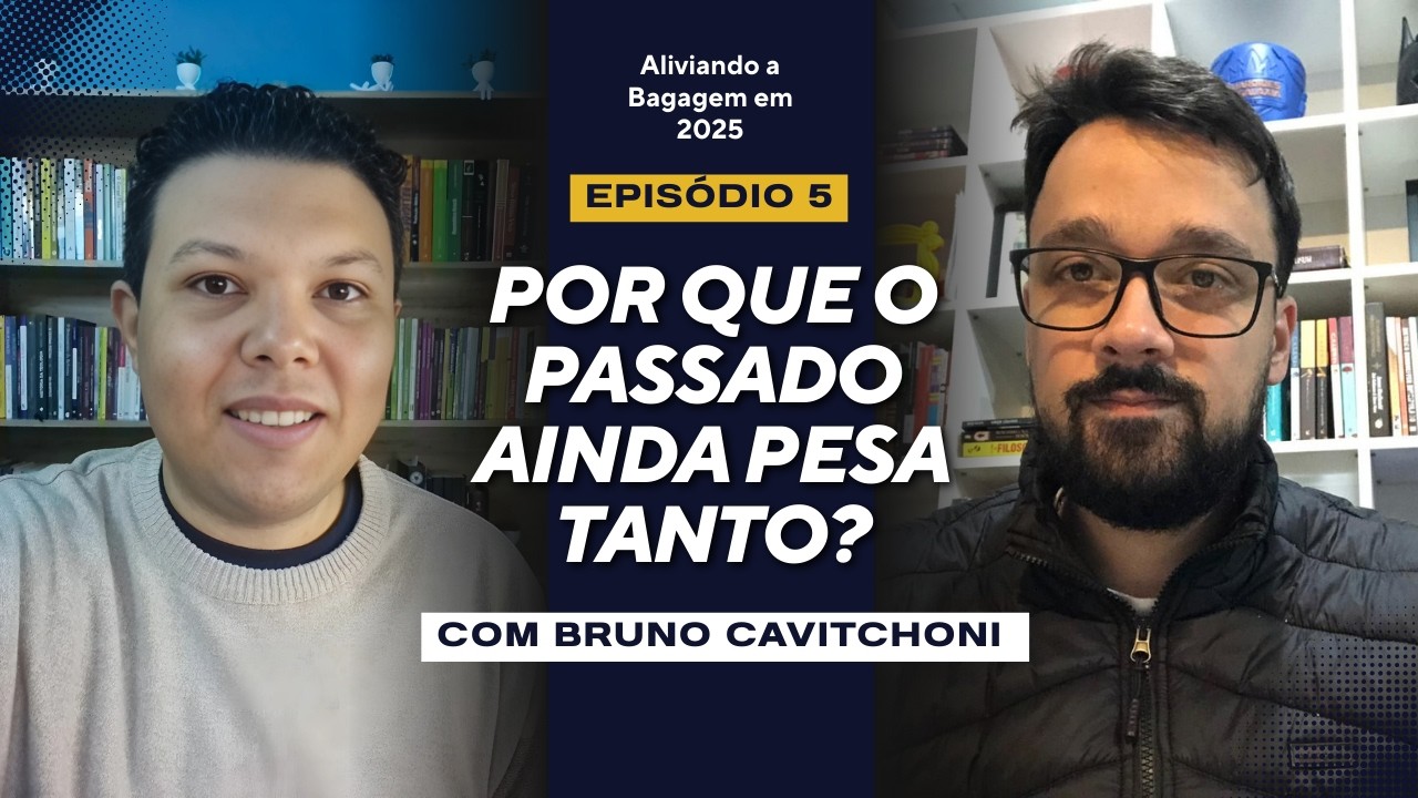 POR QUE O PASSADO AINDA PESA TANTO? | MARLON ANEZI E BRUNO CAVITCHONI